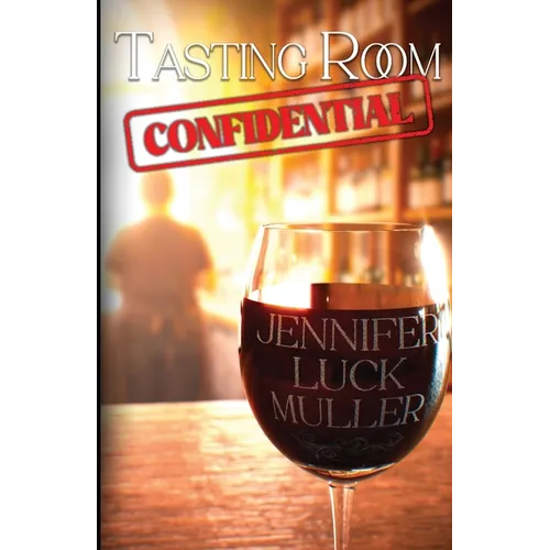 Tasting Room Confidential - Paperback