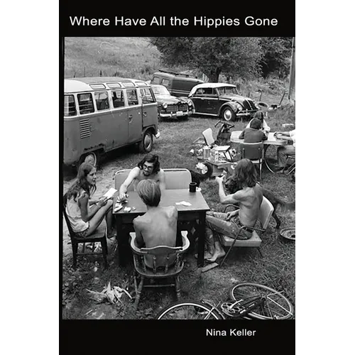 Where Have All the Hippies Gone - Paperback