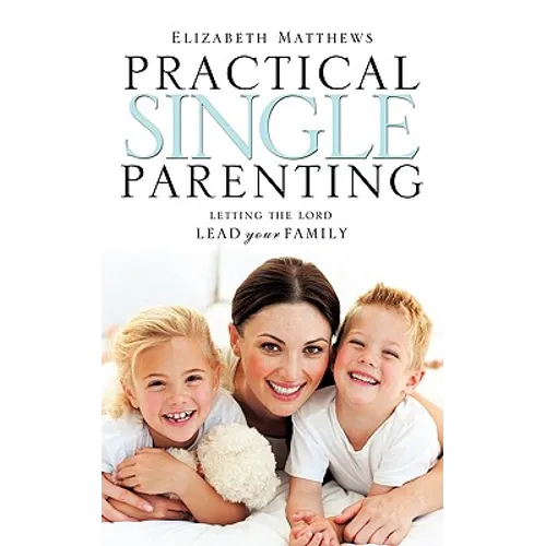 Practical Single Parenting - Paperback
