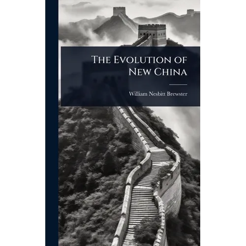 The Evolution of New China - Hardcover