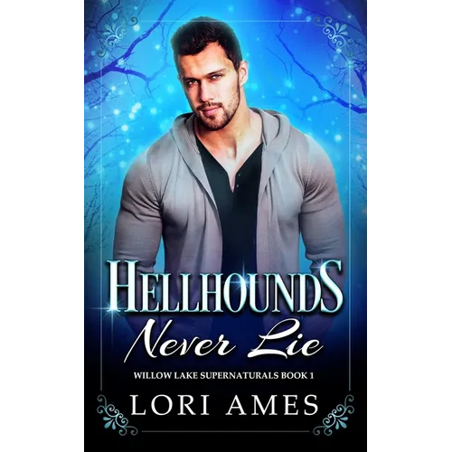 Hellhounds Never Lie: MM Paranormal Romance - Paperback