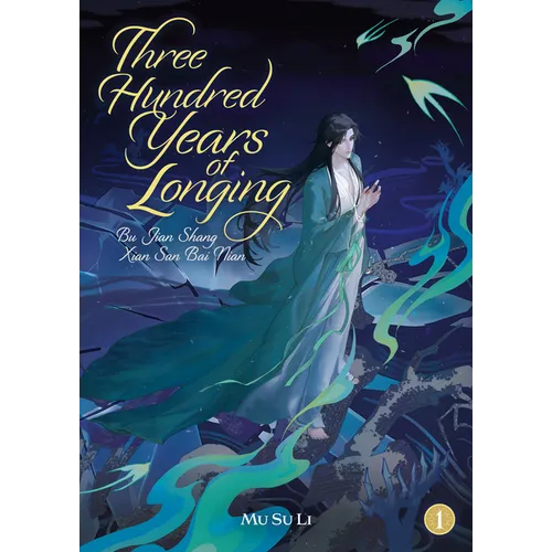 Three Hundred Years of Longing: Bu Jian Shang Xian San Bai Nian (Novel) Vol. 1 - Paperback