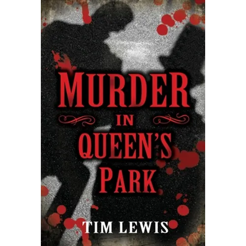 Murder in Queen's Park: Cemetery Murders, Vol. 3 - Paperback