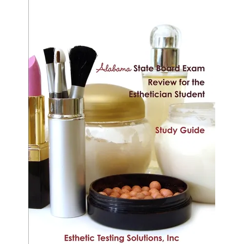 Alabama State Board Exam Review for the Esthetician Student - Paperback