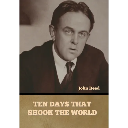Ten Days That Shook the World - Hardcover