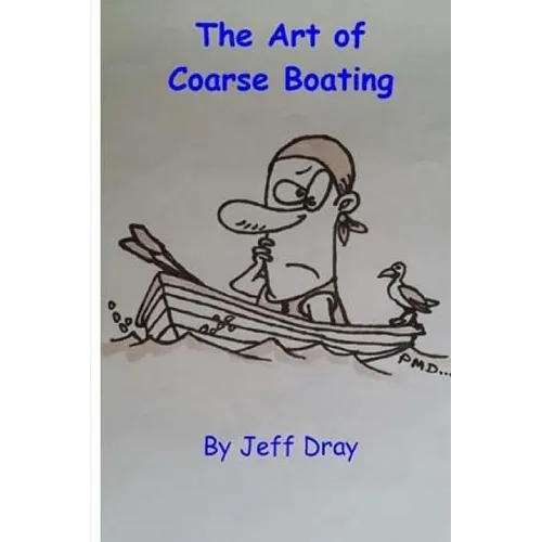The Art Of Coarse Boating - Paperback