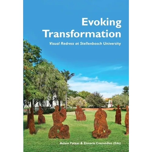 Evoking Transformation: Visual Redress at Stellenbosch University - Paperback