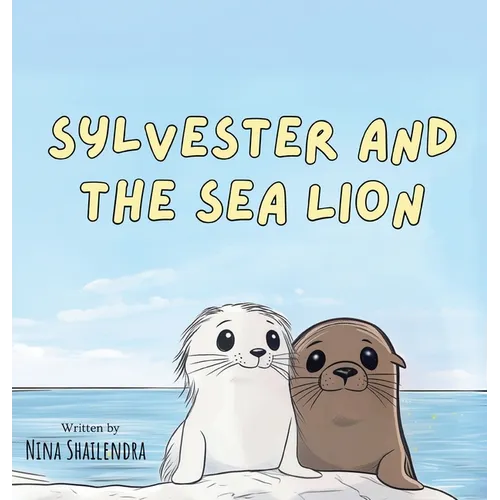 Sylvester and the Sea Lion - Hardcover