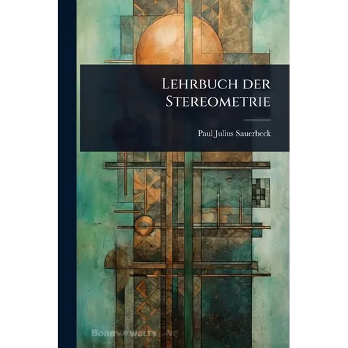 Lehrbuch der Stereometrie