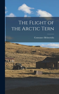 The Flight of the Arctic Tern - Hardcover