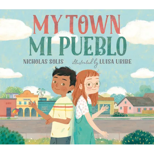 My Town/Mi Pueblo (Bilingual English-Spanish Edition) - Hardcover