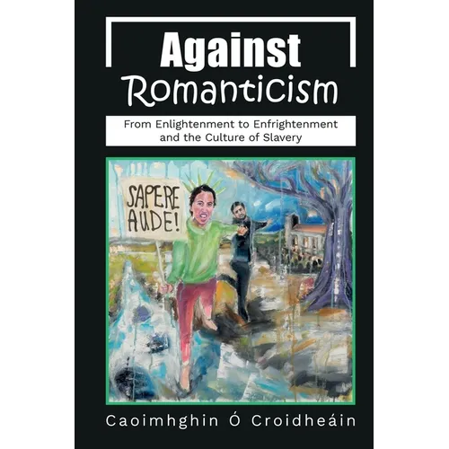 Against Romanticism - Paperback