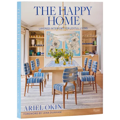 The Happy Home: Layered Interiors for Joyful Living - Hardcover
