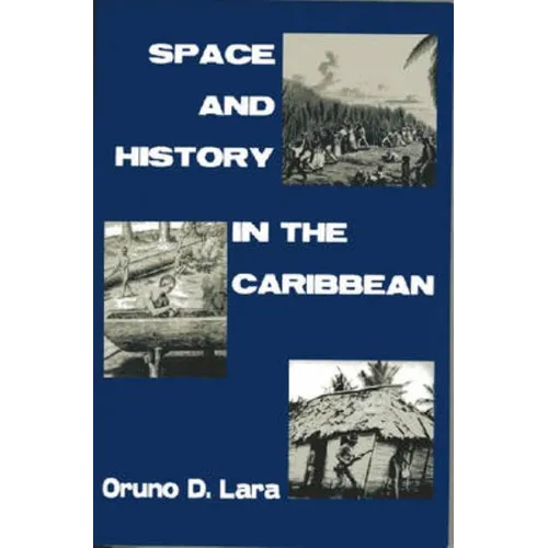 Space and History in the Caribbean - Paperback