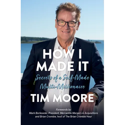 How I Made It: Secrets of a Self-Made Multi-Millionaire - Paperback