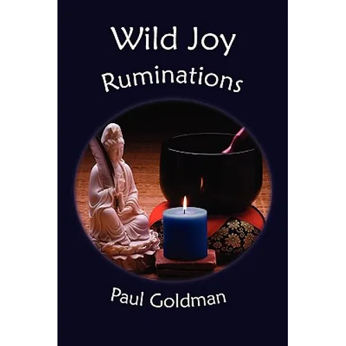Wild Joy: Ruminations - Paperback