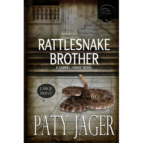 Rattlesnake Brother Large Print: Gabriel Hawke Novel - Paperback