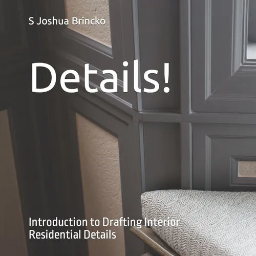 Details!: Introduction to Drafting Interior Residential Details - Paperback