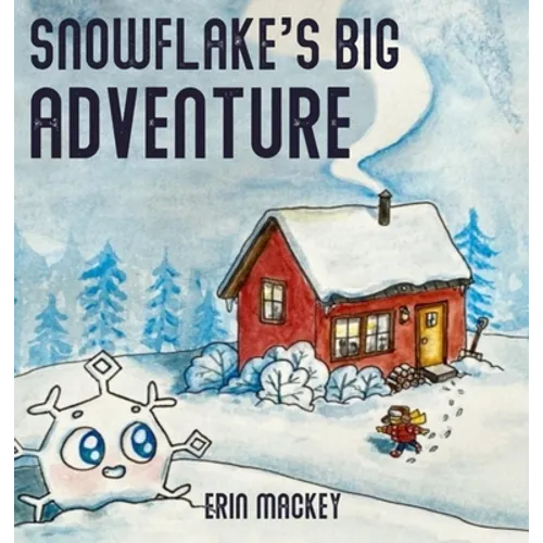 Snowflake's Big Adventure - Hardcover