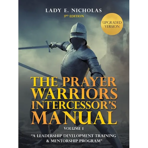 The Prayer Warriors Intercessor's Manual: 