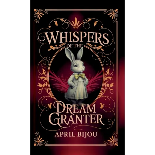 Whispers of the Dream Granter - Hardcover