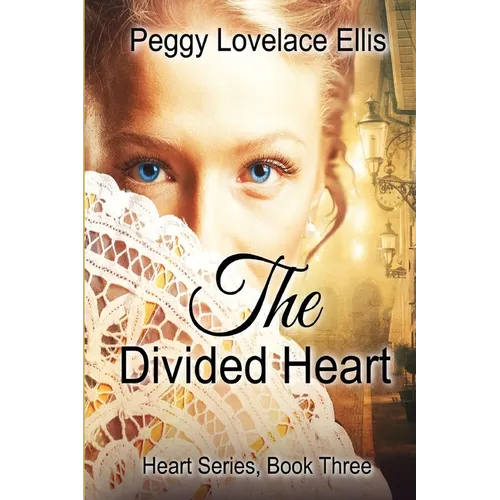 The Divided Heart: Book Three: Marie's Story - Paperback