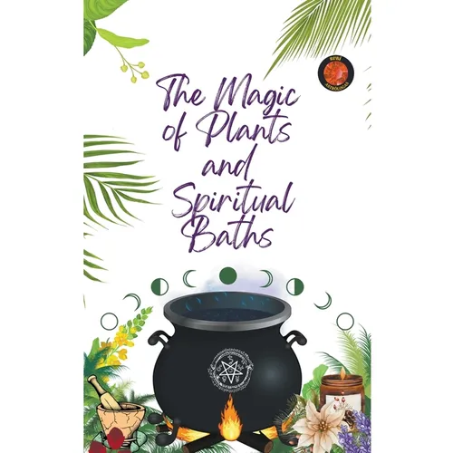 The Magic of Plants and Spiritual Baths - Paperback