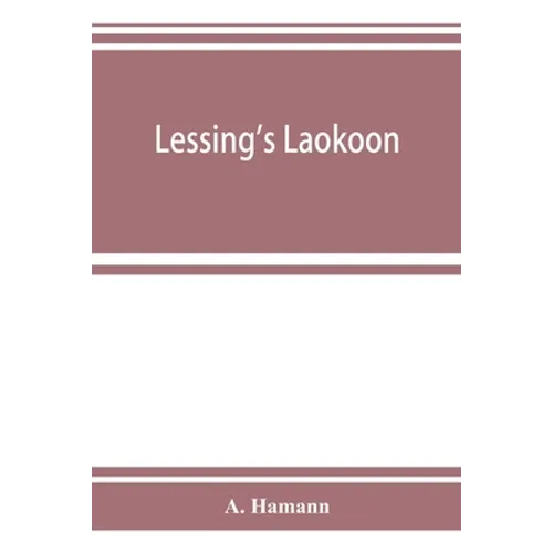Lessing's Laokoon - Paperback