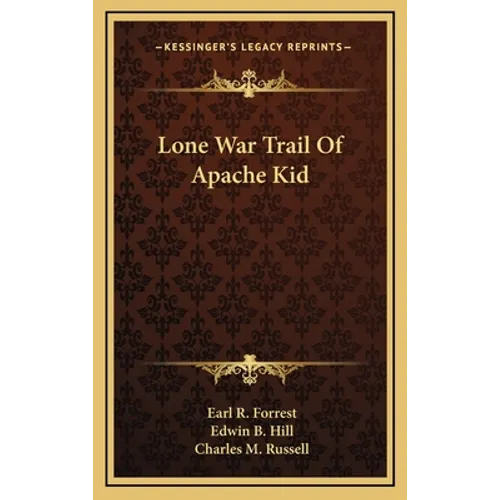 Lone War Trail Of Apache Kid - Hardcover