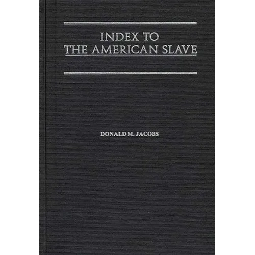 Index to the American Slave - Hardcover