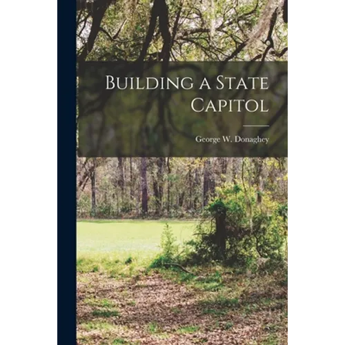 Building a State Capitol - Paperback