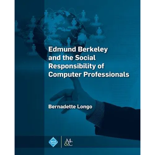 Edmund Berkeley and the Social Responsibility of Computer Professionals - Paperback