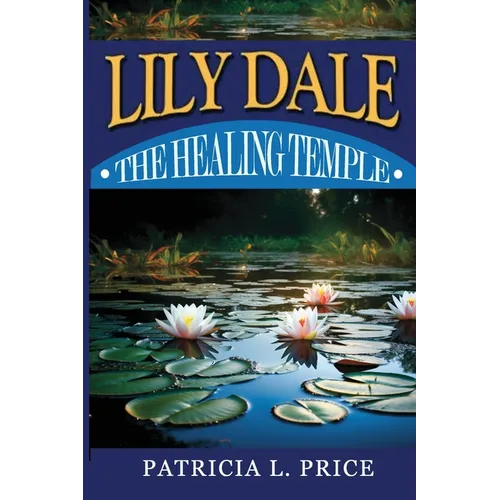 Lily Dale: The Healing Temple - Paperback