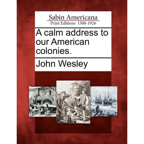 A Calm Address to Our American Colonies. - Paperback
