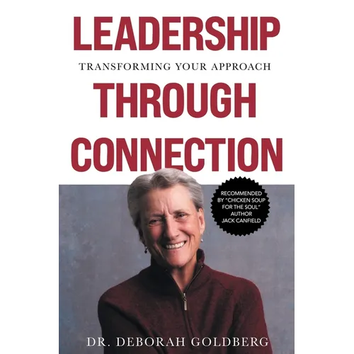 Leadership Through Connection: Transforming Your Approach - Paperback