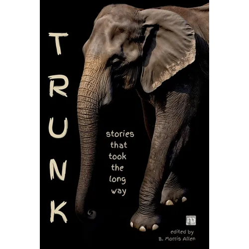 Trunk: stories that took the long way - Hardcover