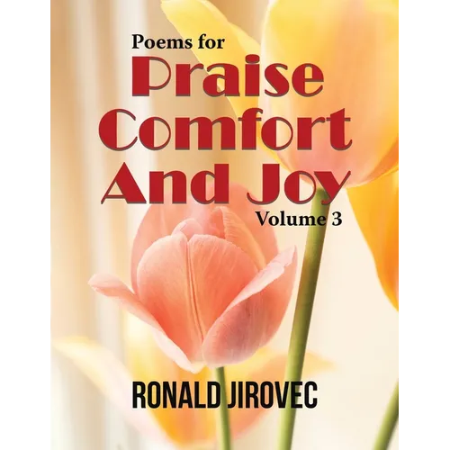 Poems for Praise, Comfort, and Joy: Volume III - Paperback