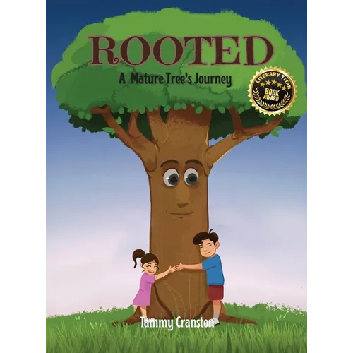Rooted: A Mature Tree's Journey - Hardcover