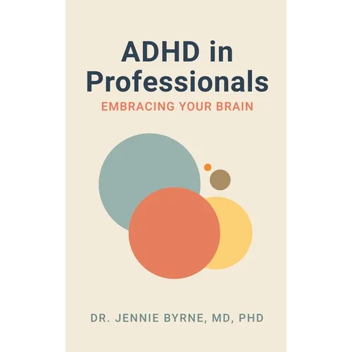 ADHD in Professionals: Embracing Your Brain - Hardcover