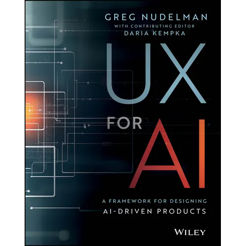 UX for AI: A Framework for Designing Ai-Driven Products - Paperback