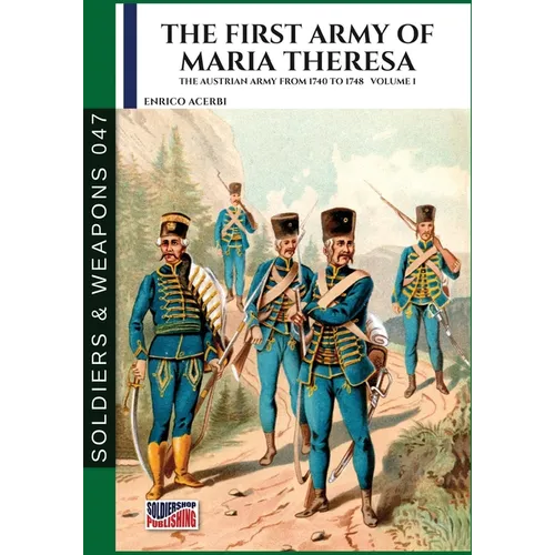 The first army of Maria Theresa - Vol. 1 - Paperback