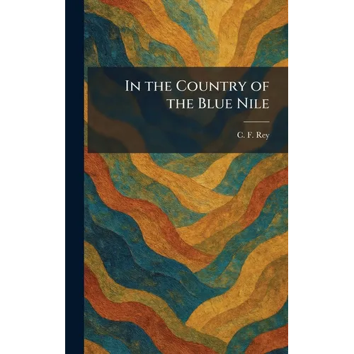 In the Country of the Blue Nile - Hardcover