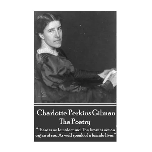The Poetry Of Charlotte Perkins Gilman: 
