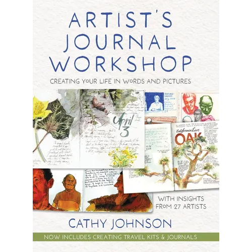 Artist's Journal Workshop: Creating Your Life in Words and Pictures