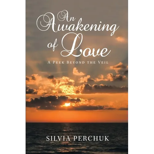 An Awakening of Love: A Peek Beyond the Veil - Paperback