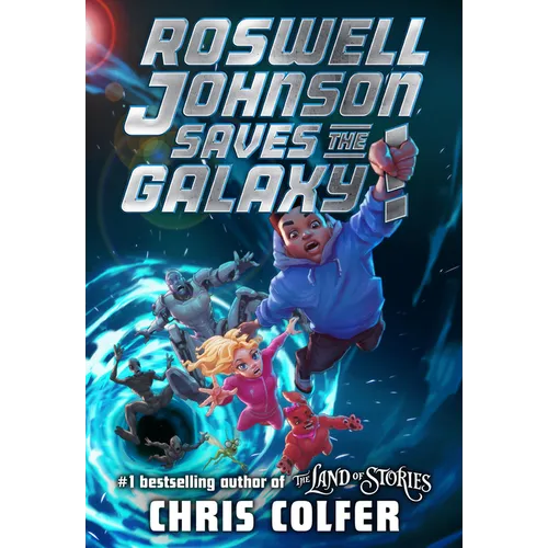 Roswell Johnson Saves the Galaxy! - Hardcover