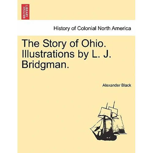 The Story of Ohio. Illustrations by L. J. Bridgman. - Paperback