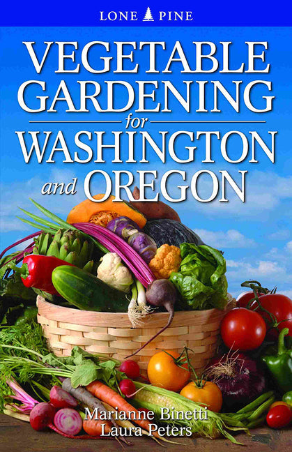 Vegetable Gardening for Washington and Oregon - Paperback