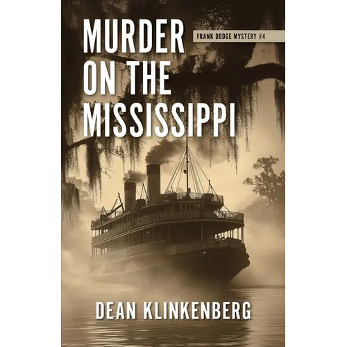 Murder on the Mississippi: Frank Dodge Mystery #4 - Paperback