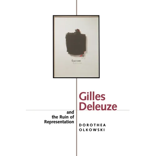 Gilles Deleuze and the Ruin of Representation